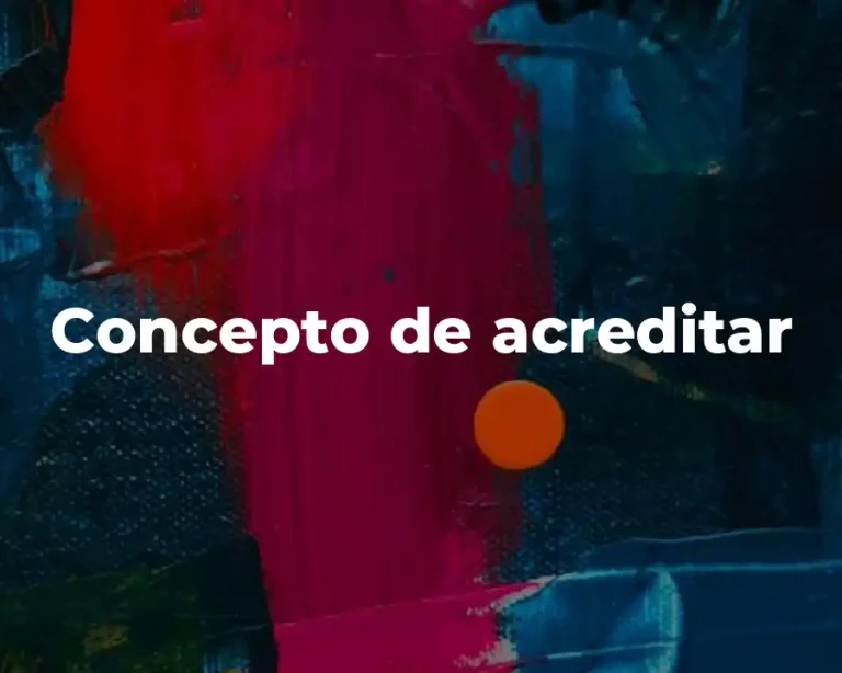 Concepto de acreditar