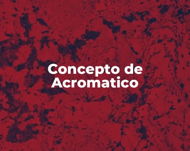 Concepto de Acromatico