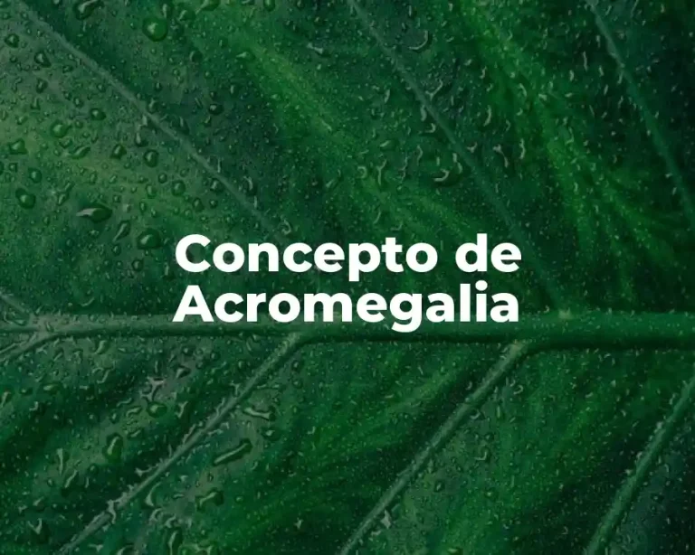 Concepto de Acromegalia