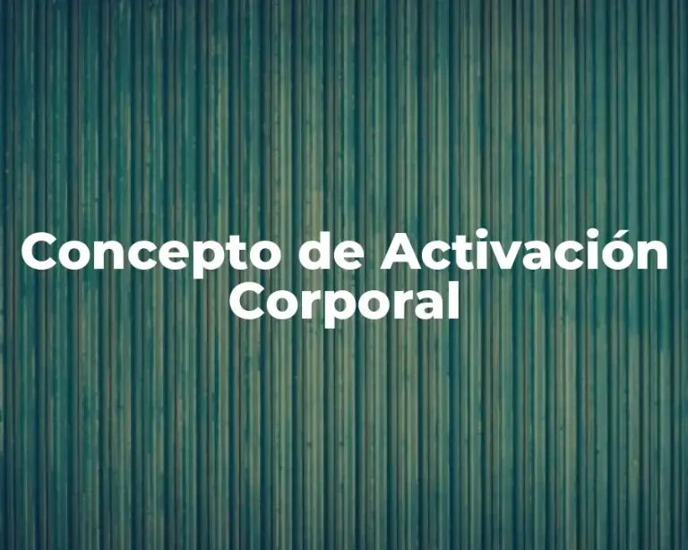 Concepto de Activación Corporal