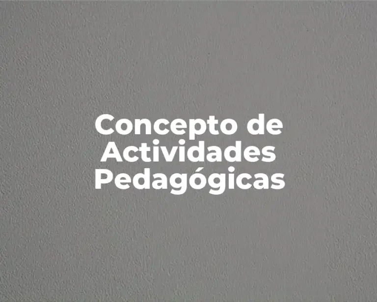 Concepto de Actividades Pedagógicas