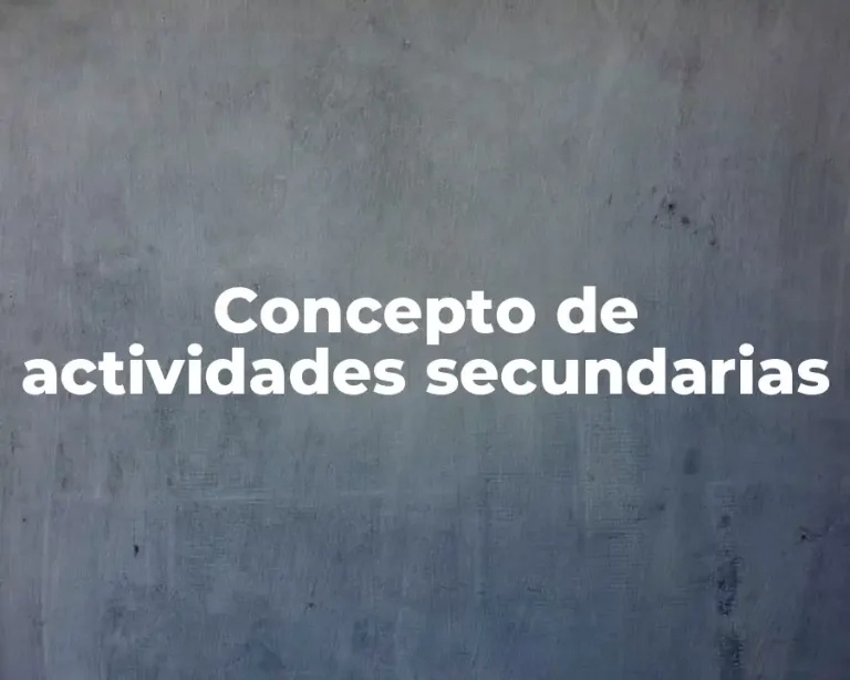 Concepto de actividades secundarias