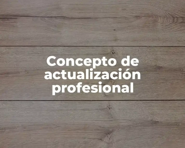 Concepto de actualización profesional