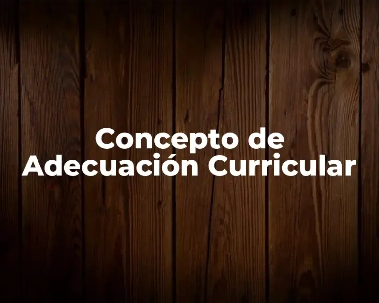 Concepto de Adecuación Curricular