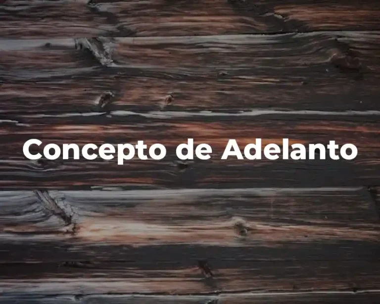 Concepto de Adelanto