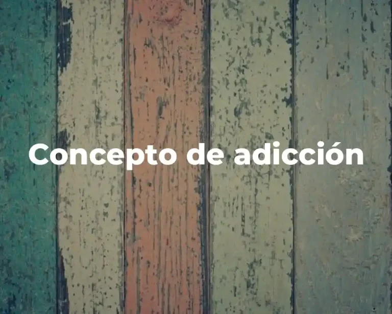 Concepto de adicción