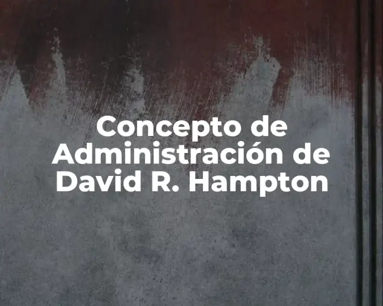 Concepto de Administración de David R. Hampton