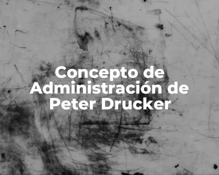 Concepto de Administración de Peter Drucker