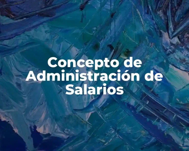 Concepto de Administración de Salarios