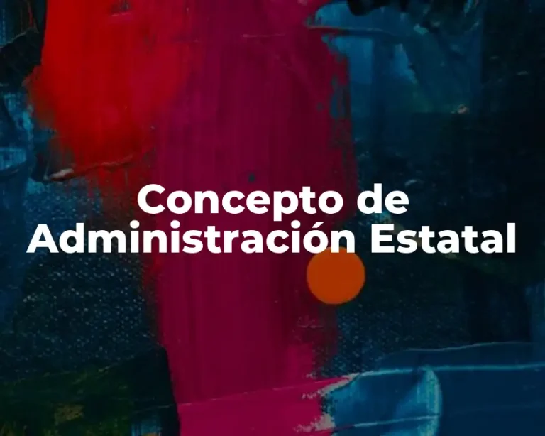 Concepto de Administración Estatal