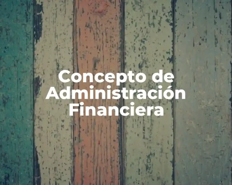 Concepto de Administración Financiera