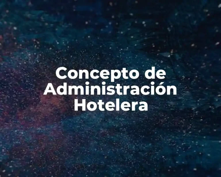 Concepto de Administración Hotelera