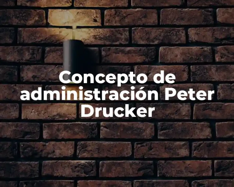 Concepto de administración Peter Drucker