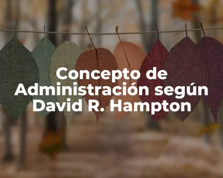 Concepto de Administración según David R. Hampton