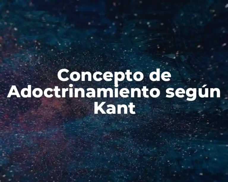 Concepto de Adoctrinamiento según Kant