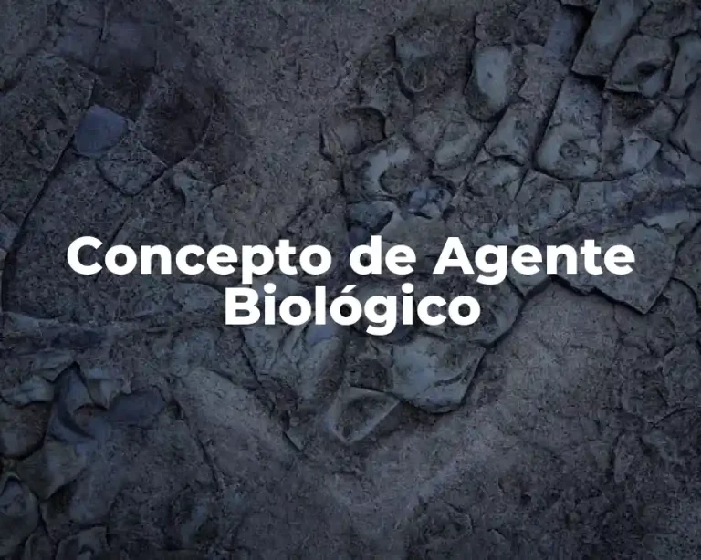 Concepto de Agente Biológico