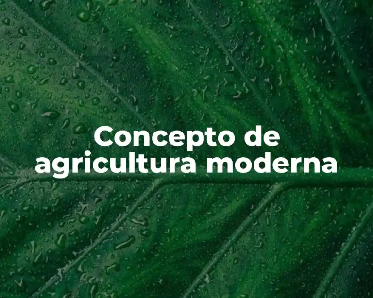 Concepto de agricultura moderna