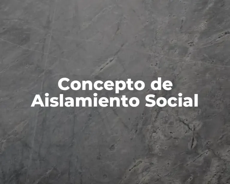 Concepto de Aislamiento Social