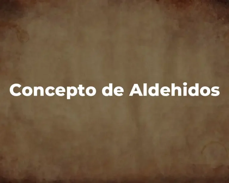 Concepto de Aldehidos