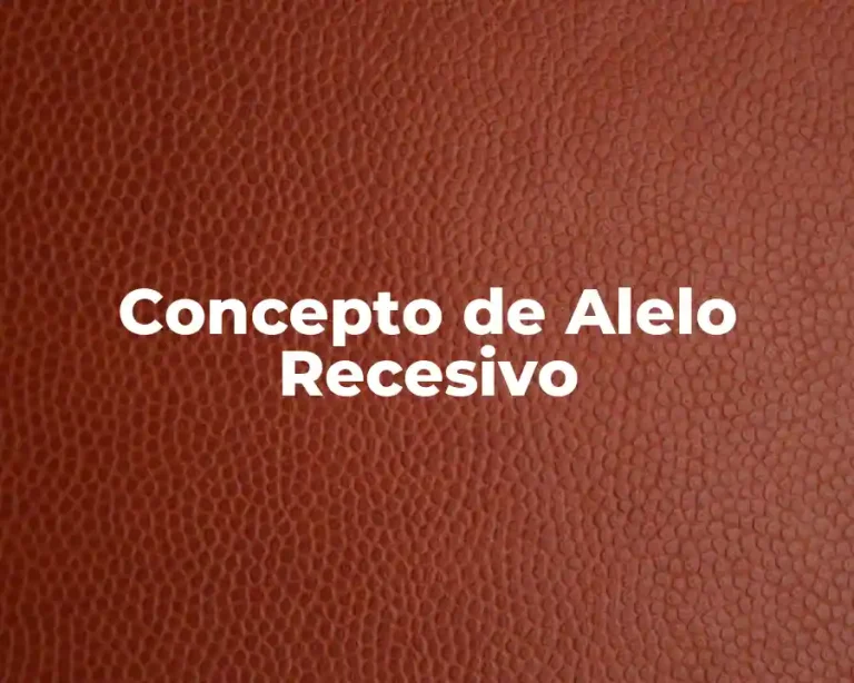 Concepto de Alelo Recesivo