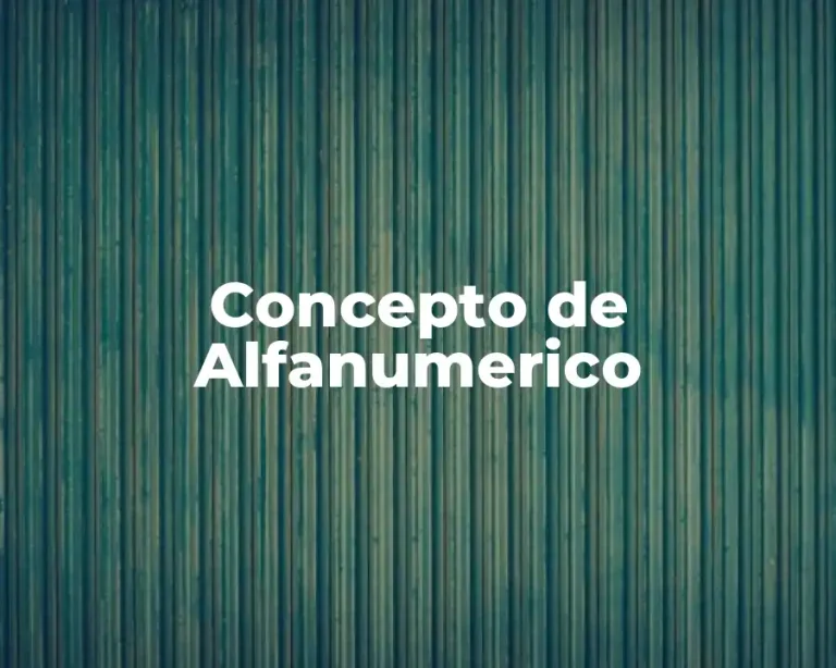 Concepto de Alfanumerico