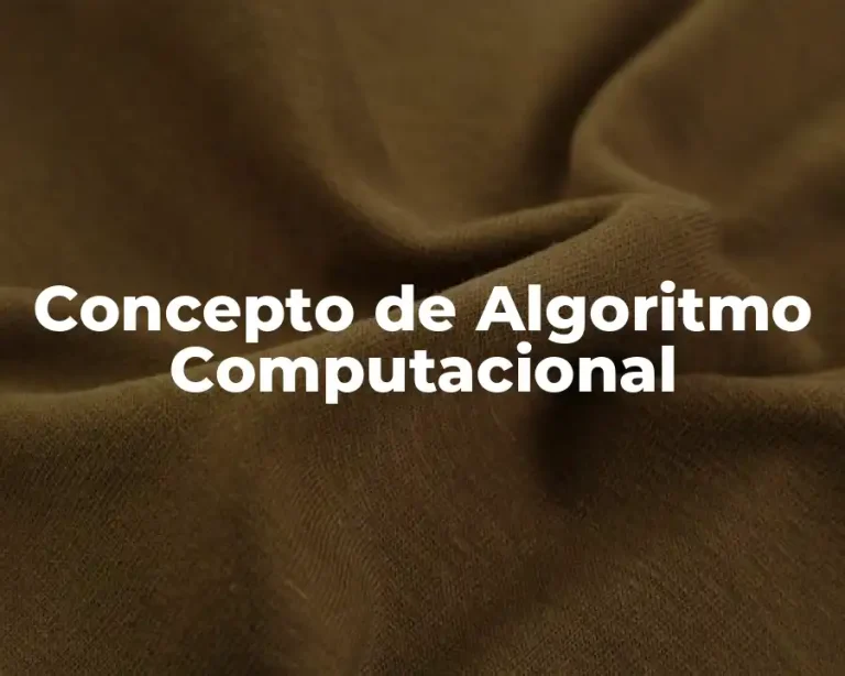 Concepto de Algoritmo Computacional