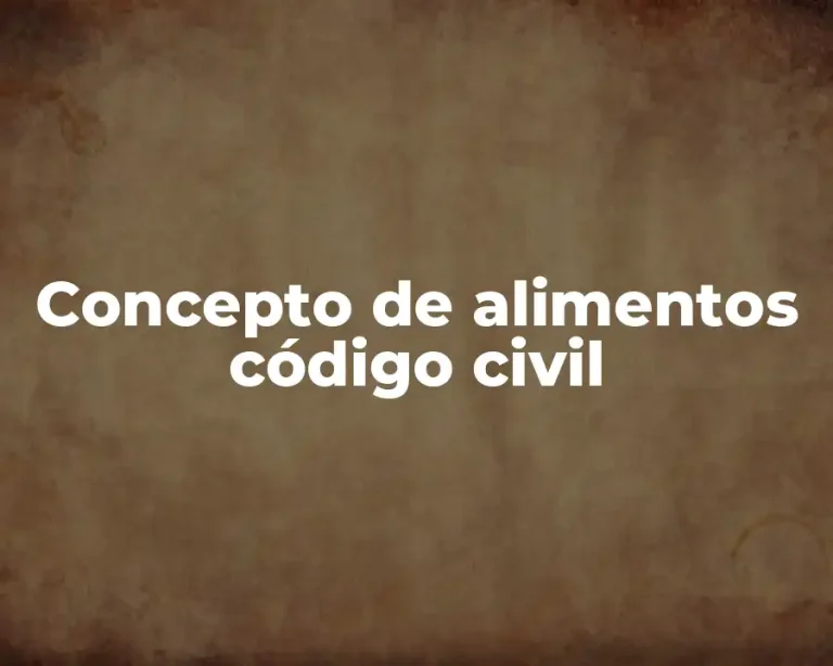 Concepto de alimentos código civil