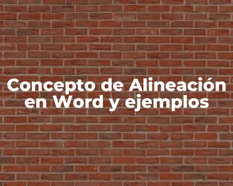 Concepto de Alineación en Word y ejemplos