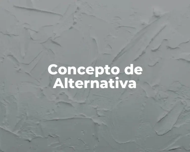 Concepto de Alternativa