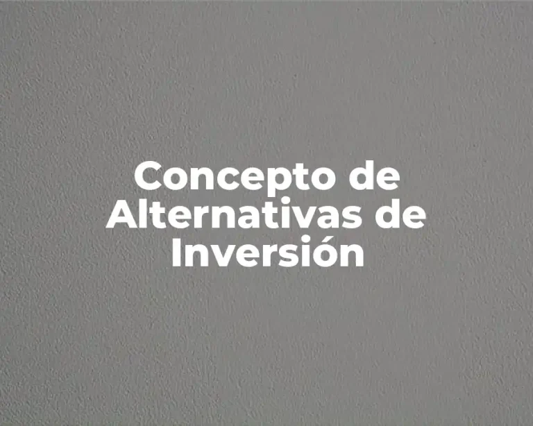 Concepto de Alternativas de Inversión