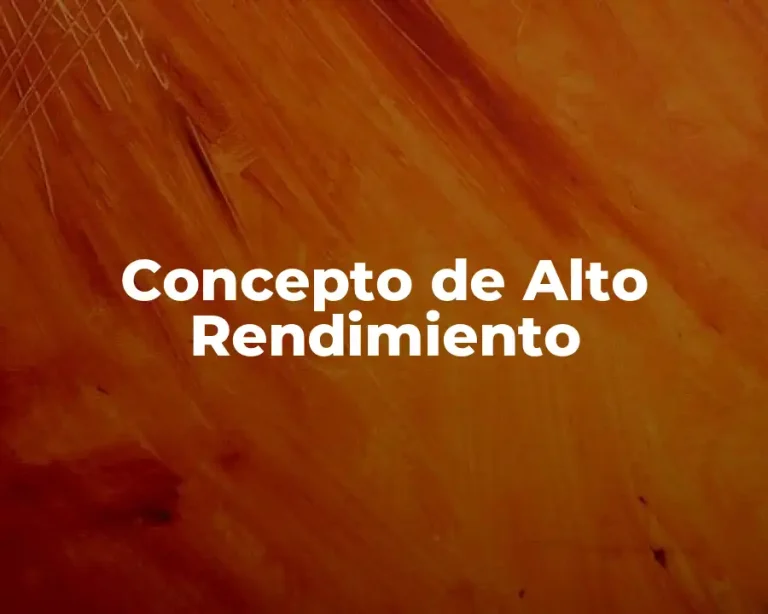 Concepto de Alto Rendimiento