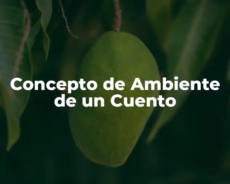 Concepto de Ambiente de un Cuento