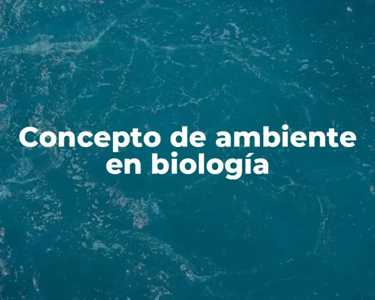 Concepto de ambiente en biología