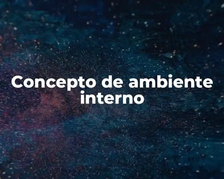 Concepto de ambiente interno