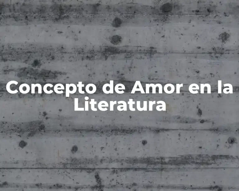 Concepto de Amor en la Literatura