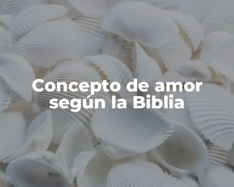 Concepto de amor según la Biblia
