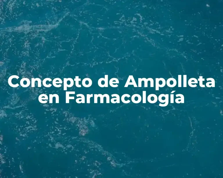 Concepto de Ampolleta en Farmacología