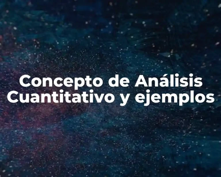 Concepto de Análisis Cuantitativo y ejemplos