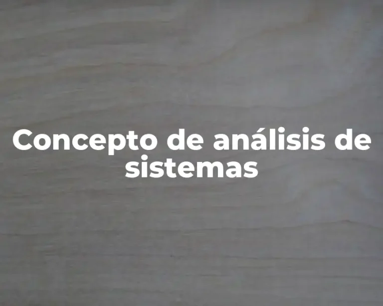 Concepto de análisis de sistemas