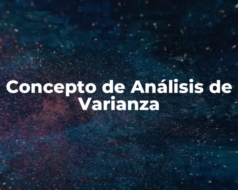 Concepto de Análisis de Varianza