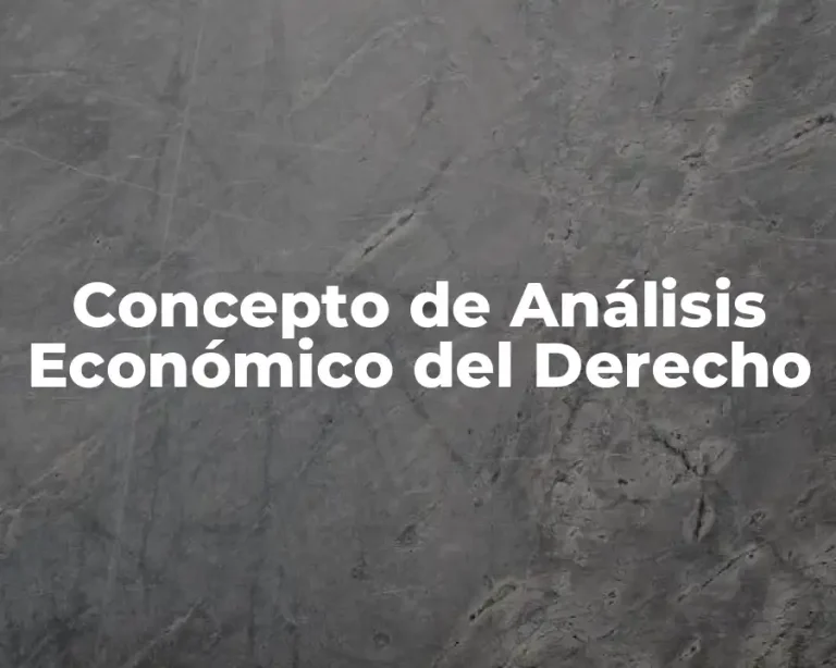 Concepto de Análisis Económico del Derecho