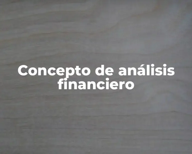 Concepto de análisis financiero