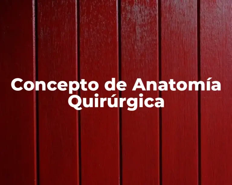 Concepto de Anatomía Quirúrgica