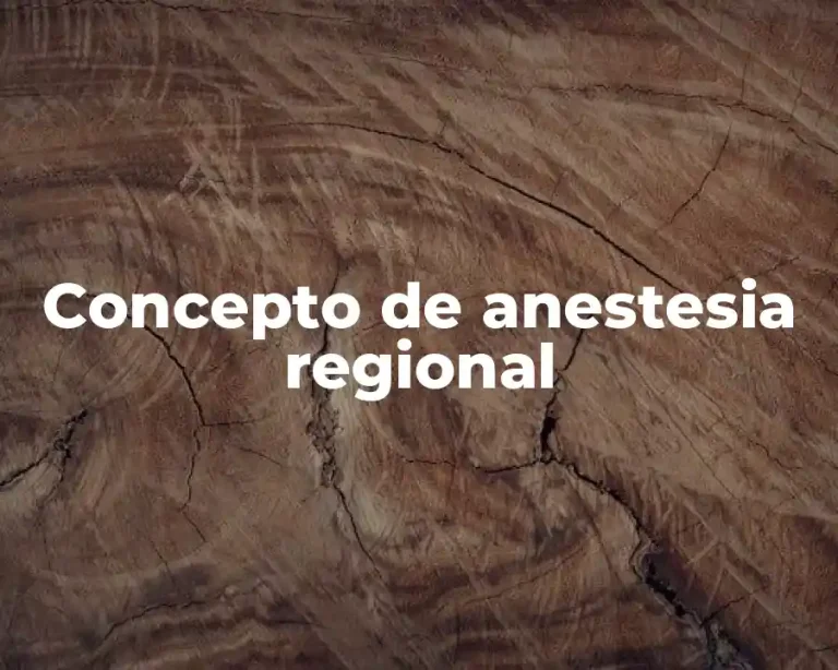 Concepto de anestesia regional