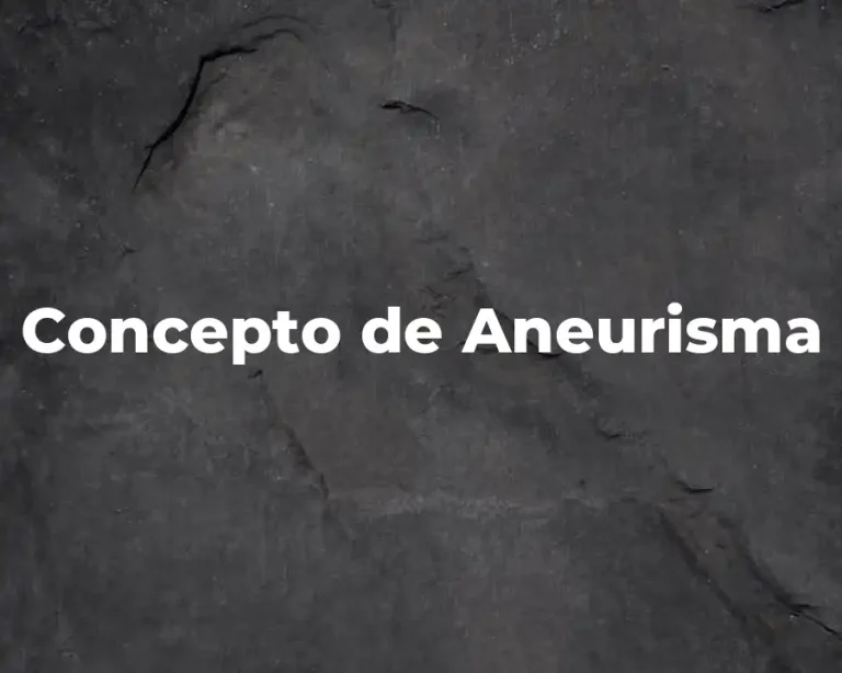 Concepto de Aneurisma