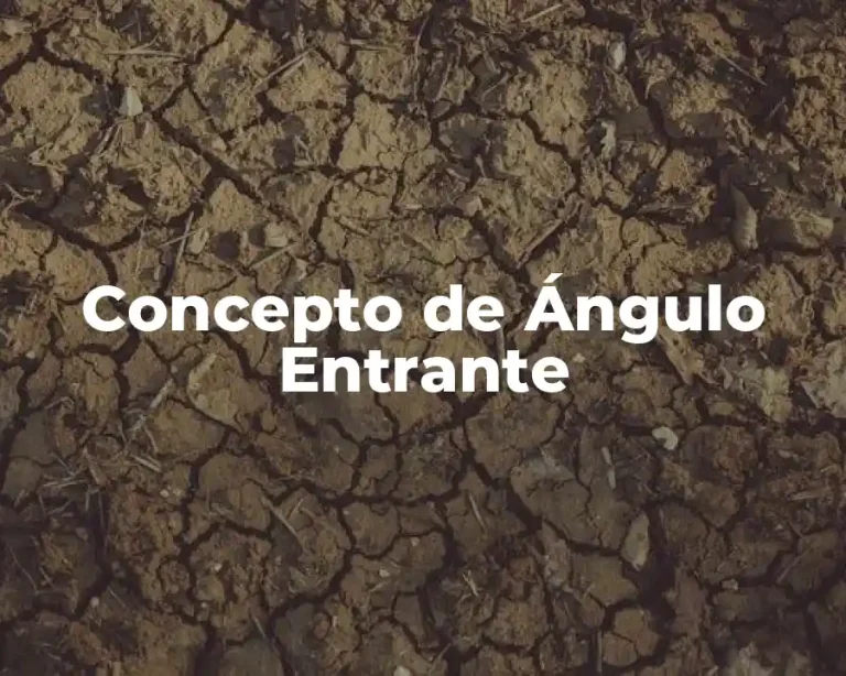 Concepto de Ángulo Entrante