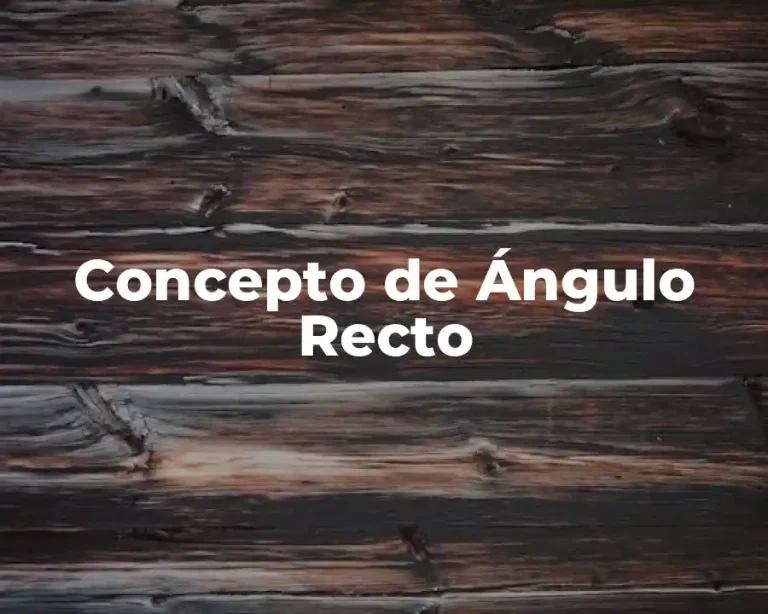 Concepto de Ángulo Recto