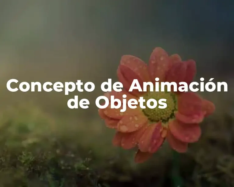 Concepto de Animación de Objetos