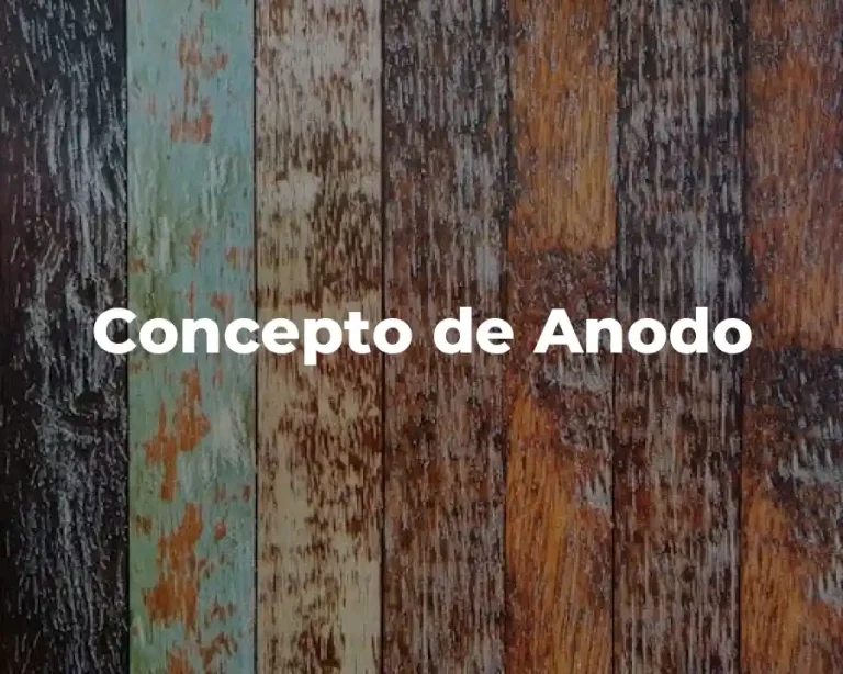 Concepto de Anodo