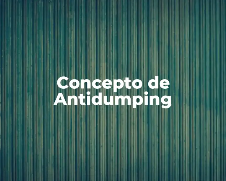 Concepto de Antidumping
